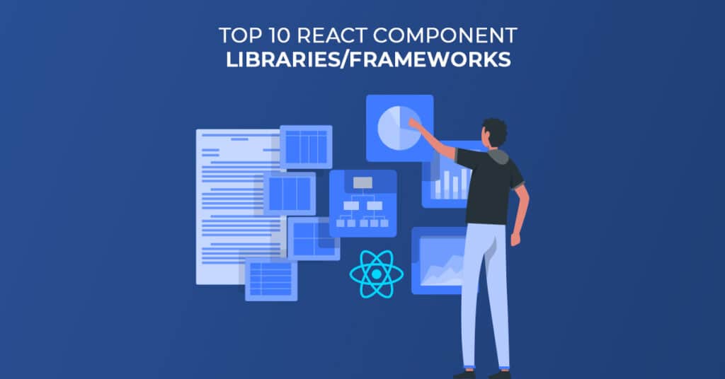 Las 10 mejores bibliotecas y frameworks de componentes React para 2024