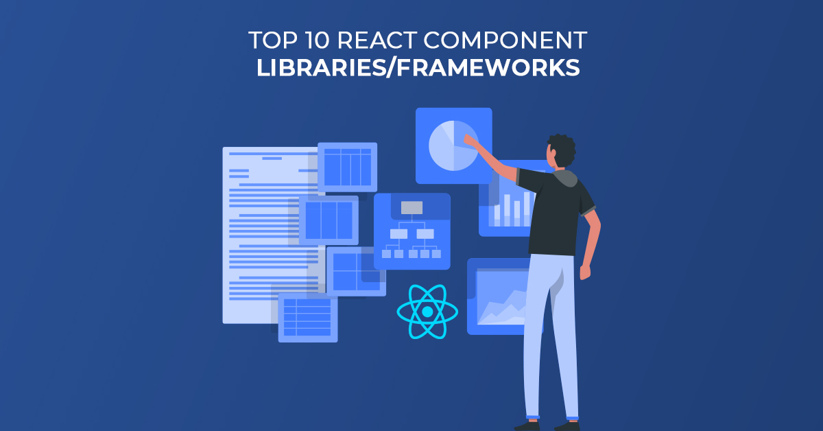 Top 10 React Component Libraries and Frameworks for 2024