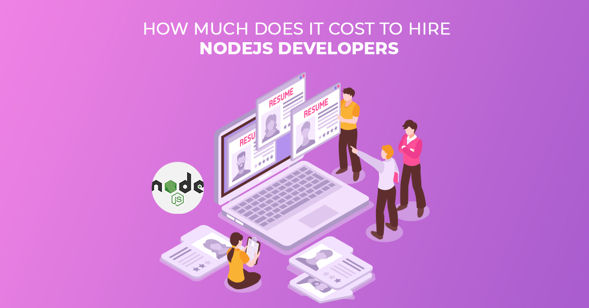 How much Does It Cost to Hire NodeJS Developers in 2024