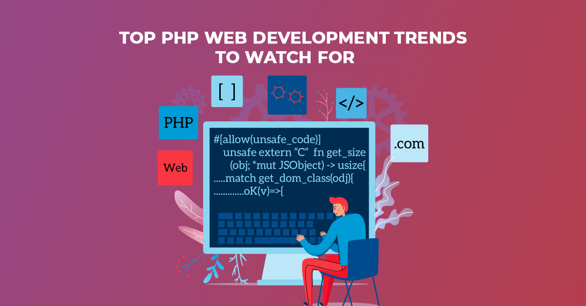 Top PHP Web Development Trends To Watch For in 2024