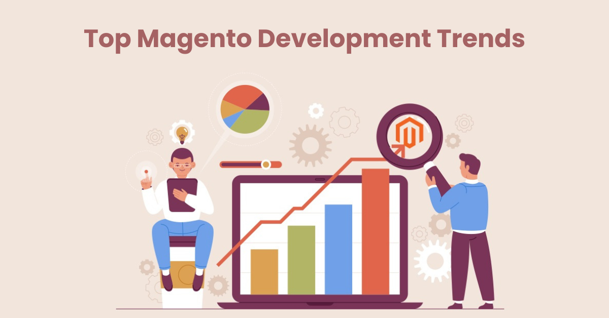 Top Magento Development Trends