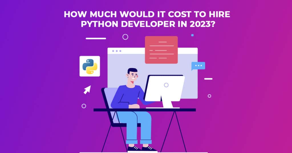 Hur mycket skulle det kosta att anställa Python-utvecklare 2023