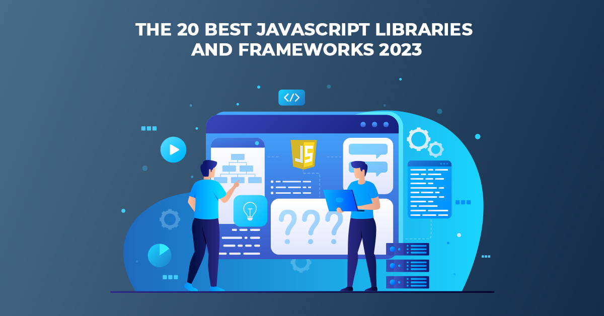 20 JavaScript-Bibliotheken und Frameworks