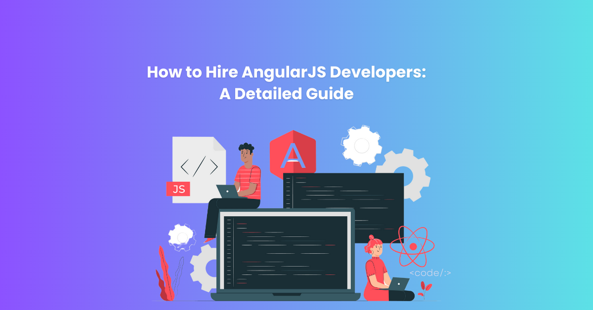 how to hire AngularJS developers in 2024