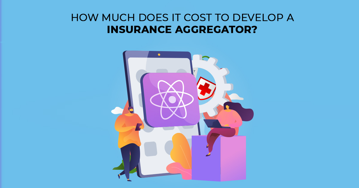 How Much Does it Cost to Develop a Insurance aggregator