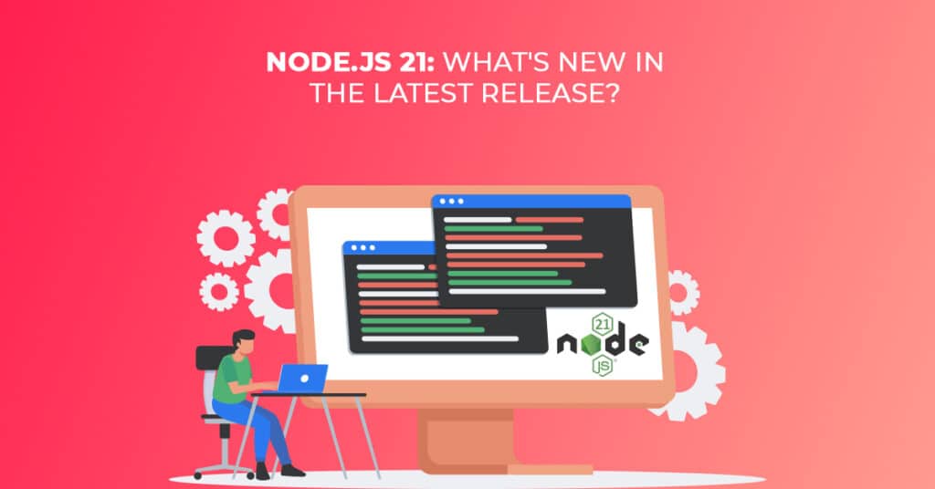 Node.js 21 Nouveautés de la dernière version