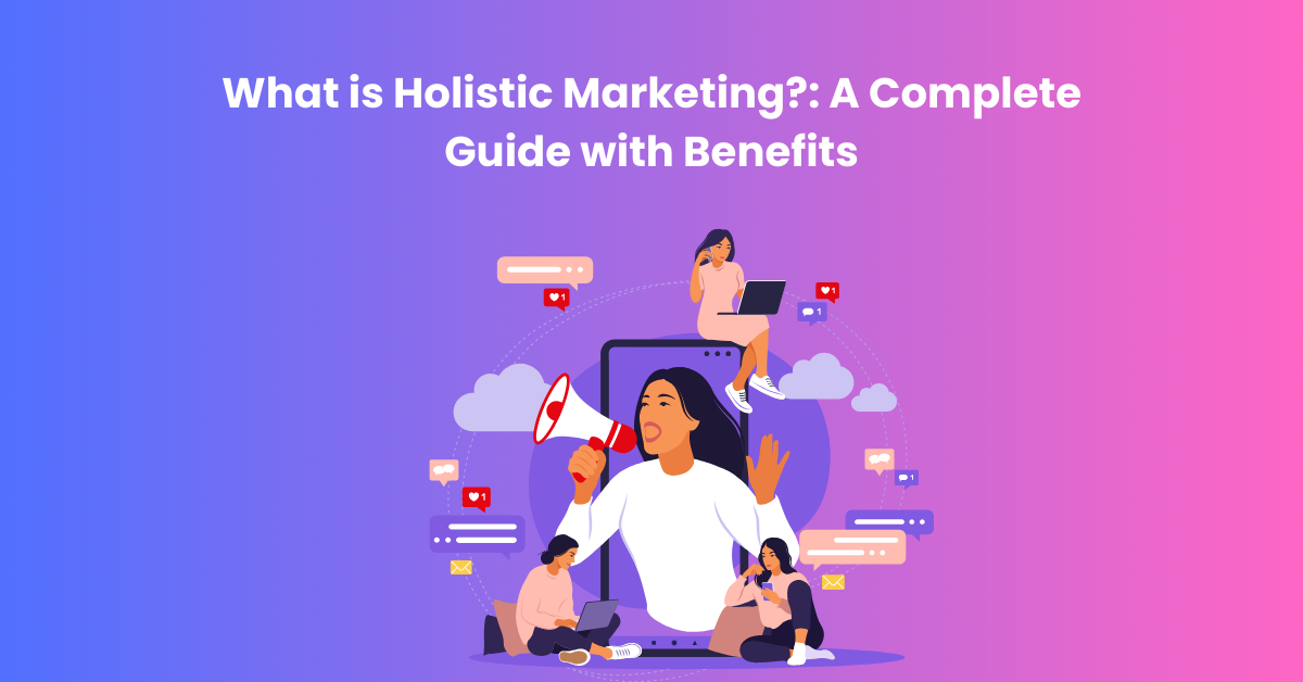 Holistic Marketing