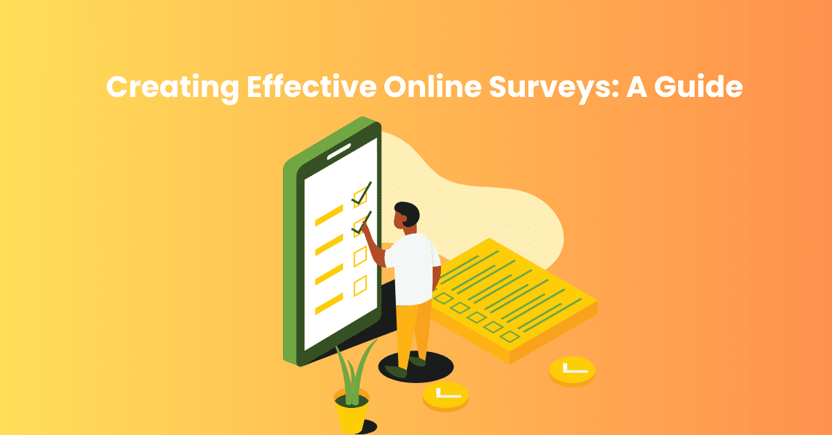 Creating Effective Online Surveys A Guide