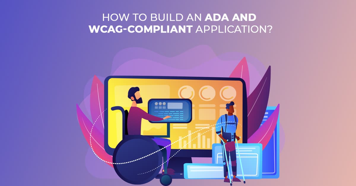 Build an ADA and WCAG-Compliant Application