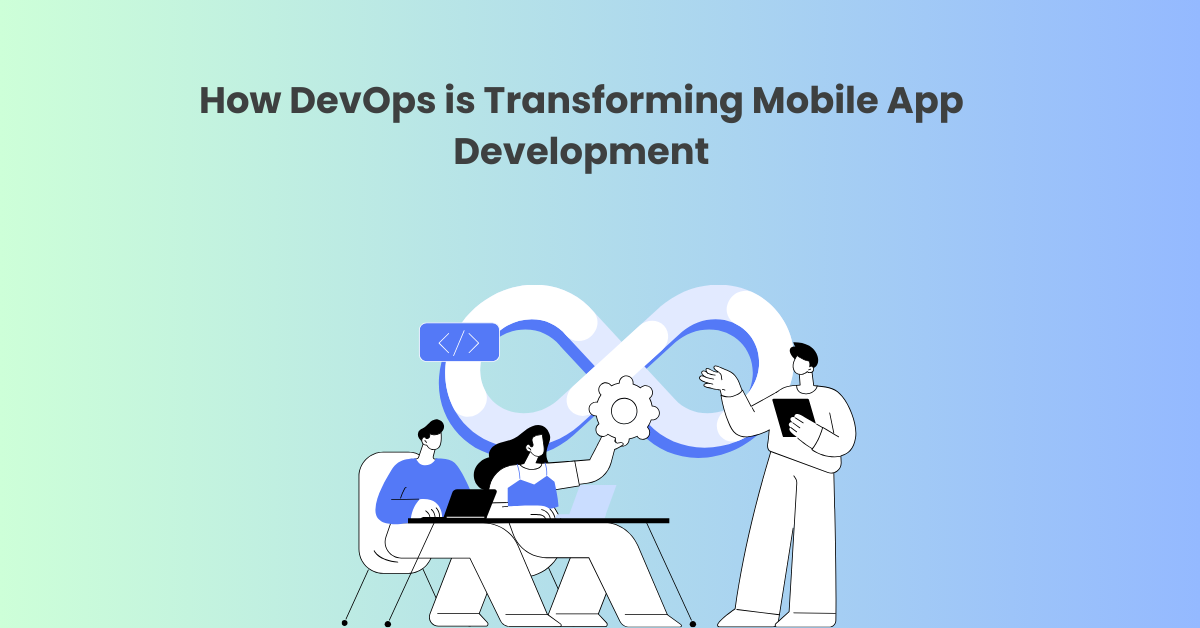 Wie DevOps die Entwicklung mobiler Anwendungen verändert
