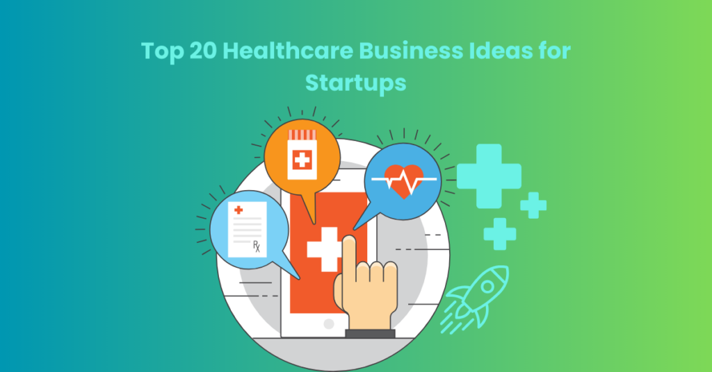 Top 20 Bedrijfsideeën voor Startups in de Gezondheidszorg