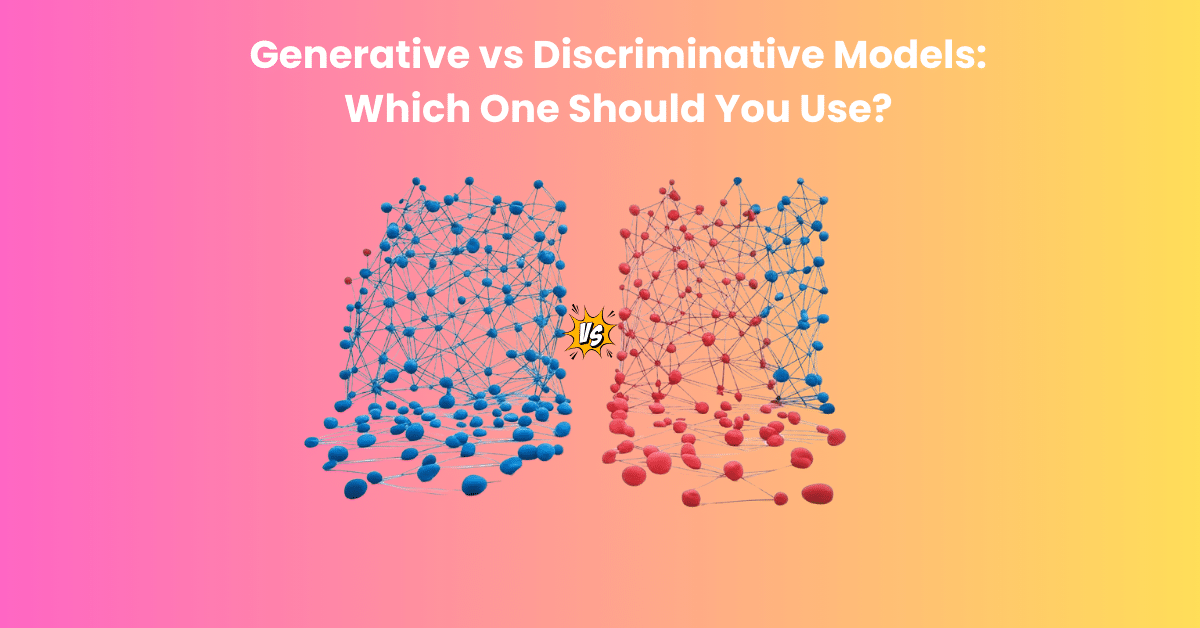 Generative vs Discriminative Models