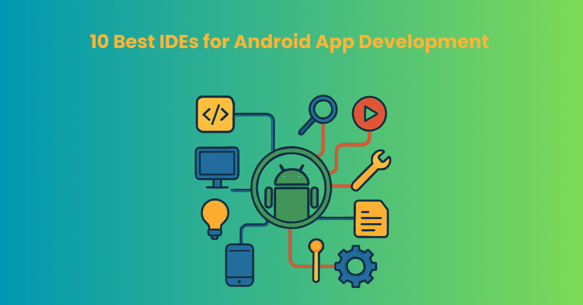 IDEs for Android app development