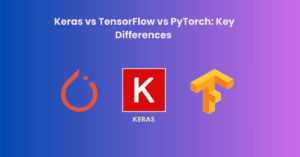 Keras vs TensorFlow vs PyTorch