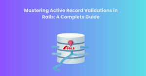 Active Record Validations in Rails