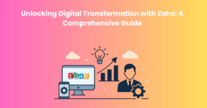 Digital Transformation with Zoho