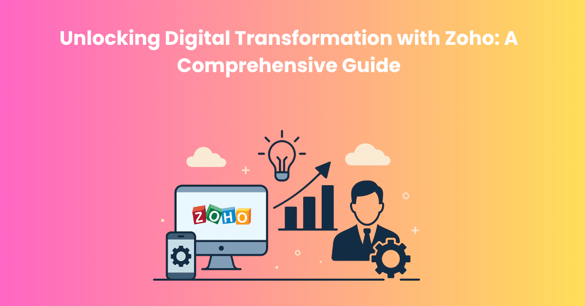 Digital Transformation with Zoho