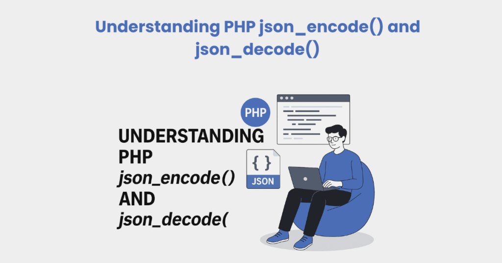 PHP json_encode() and json_decode()