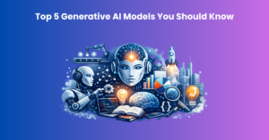 Top 5 Generative AI Models