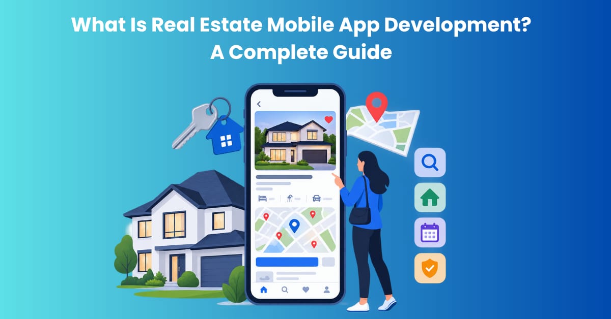What Is Real Estate Mobile App Development